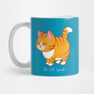 Happy Cat says It's All Good Mug